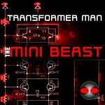 cover: Transformer Man - The Mini Beast EP