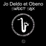 cover: Jo Deldo Et Obeno - Sweet Sax