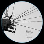 cover: Oliver K - Dark Tunnel EP