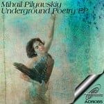 cover: Mihail Pilyavskiy - Underground Poetry EP