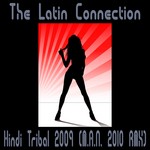 cover: The Latin Connection - Hindi Tribal 2009