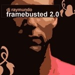 cover: Dj Raymundo - Framebusted 2 0