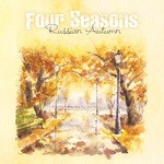 cover: Various - Four Seasons: Russian Autumn (unmixed tracks)