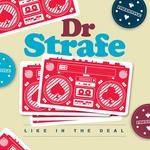 cover: Dr Strafe - Like In The Deal