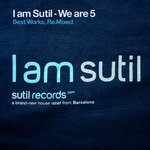 cover: Gausa, David|Various - I Am Sutil: We Are 5 (Best Works & re-mixed)