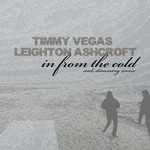 cover: Leighton Ashcroft|Vegas, Timmy - In From The Cold