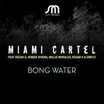 cover: Dms12|Edgar V|Miami Cartel, The|Oscar G|Robbie Rivera|Willie Morales - Bong Water