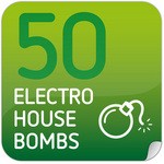 cover: Various - 50 Electro House Bombs