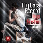 cover: Ilya Gushin - My Data Record