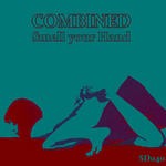 cover: Combined - Smell Your Hand EP