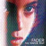 cover: The Temper Trap - Fader