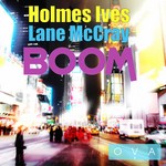 cover: Ives, Holmes|Lane Mccray - Boom