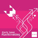 cover: Plastic Sound - Plastikfruhling EP