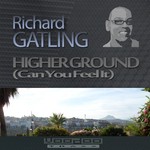 cover: Richard Gatling - Higher Ground (Can You Feel It)