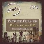 cover: Patrick Turner - Deep Dubs EP