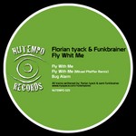 cover: Florian Tyack & Funkbrainer - Fly With Me EP