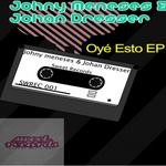 cover: Johan Dresser|Meneses, Johny - Oye Esto EP