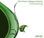 cover: Ted Ganung - The Grass Is Always Greener