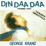 cover: George Kranz - Din Daa Daa (original version 1983)