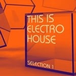 cover: Various - This Is Electro House: Selection 1