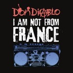 cover: Don Diablo - I Am Not From France