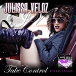 cover: Julissa Veloz - Take Control (The Club mixes)