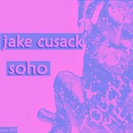 cover: Jake Cusack - Soho