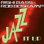 cover: Rishi Bass|Rob Boskamp - Jazz It Up