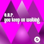 cover: Enr - You Keep On Waiting