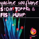 cover: Yacine Soufiane - Fist Pump & Story Topper