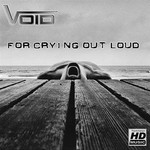 cover: Void - For Crying Out Loud EP