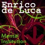 cover: Enrico De Luca - Mental Institution