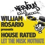 cover: House Rated|Rosario, William - Let The Music Motivate