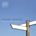 cover: Tomoki Tamura - Where We Were