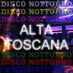 cover: Alta Toscana - Disco Notturno