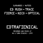 cover: Ed Rush|Fierce|Nico|Optical|Trace - Edtrafienical