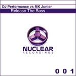 cover: Dj Performance|Mk Junior - Release The Bass