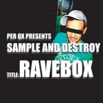 cover: Per Qx|Sample & Destroy - Ravebox