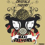 cover: Maxi Valvona - Crystals Theory EP