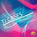 cover: Tj Cases - Do It Again