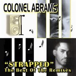 cover: Colonel Abrams - Strapped (The Very Best Of The Remixes)