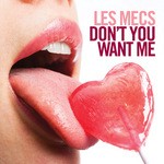 cover: Les Mecs - Don't You Want Me