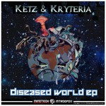 cover: Ketz|Kryteria - Diseased World EP