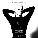 cover: Gary Numan|Tubeway Army - Replicas Mixes + Versions