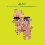 cover: Yousef - A Collection Of Scars & Situations