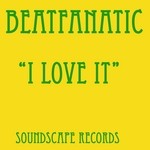 cover: Beatfanatic - I Love It EP