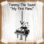 cover: Tommy The Sound - My First Piano