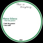 cover: Marco Sciacca - I Feel The Groove