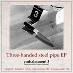 cover: Asagaoaudio|Persistence - Three-Handed Steel Pipe EP