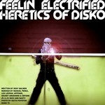 cover: Heretics Of Disko - Feelin Electrified: Remixes 2010